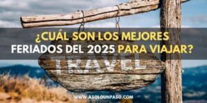 Mejores Feriados 2025