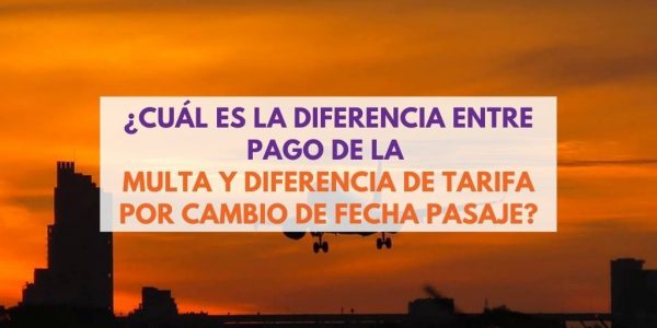 multa y diferencia de tarifa pasajes aéreos