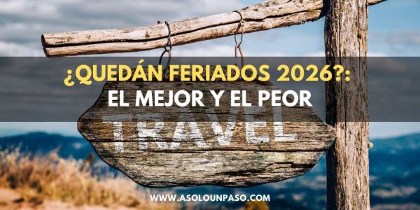 Feriados 2026 : El Mejor y el peor